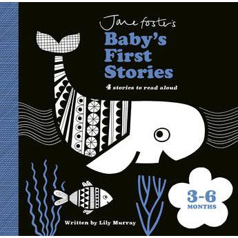 Jane Foster's Baby's First Stories: 3-6 Months by Lily Murray