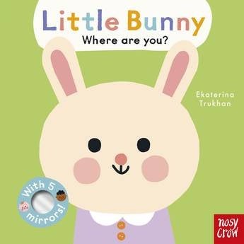 Little Bunny, Where Are You?: Baby Faces By Ekaterina Trukhan