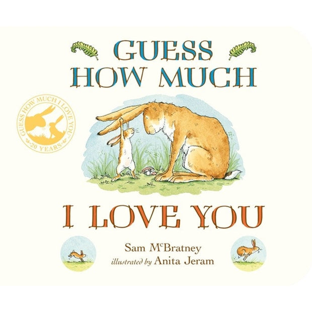 Guess How Much I Love You by Sam McBratney