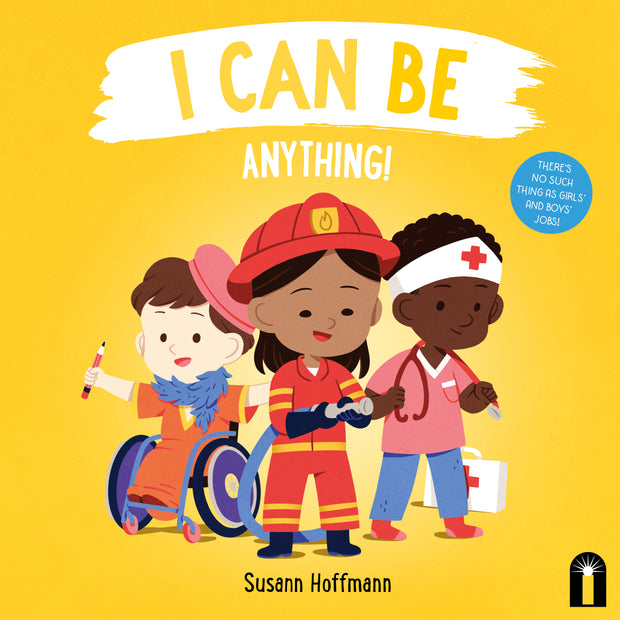 I Can Be Anything! By Susann Hoffmann