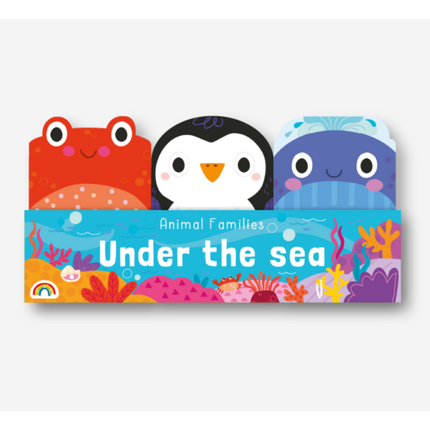 Animal Families: Under the Sea By Sam Meredith