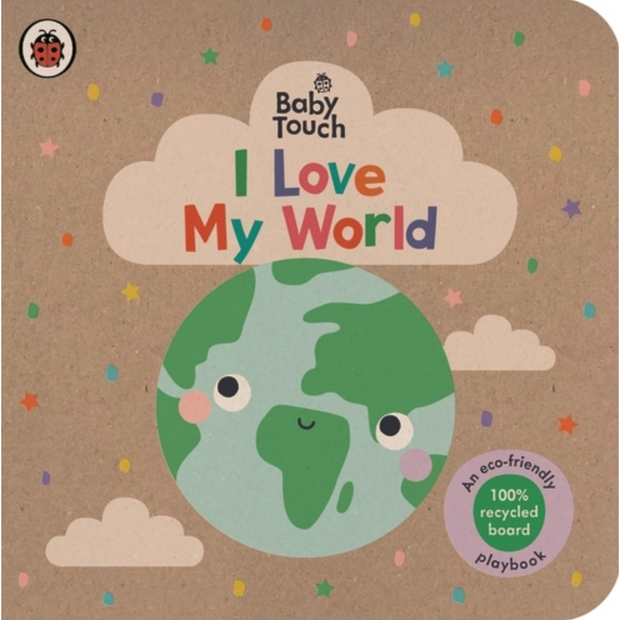 Baby Touch: I Love My World By Lady Bird