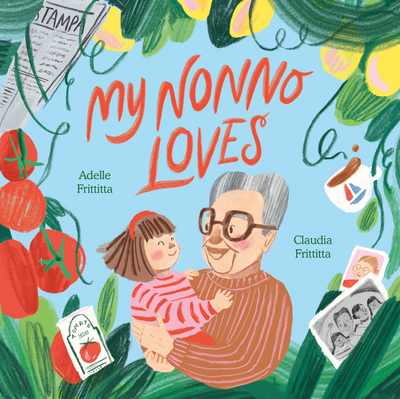 My Nonno Loves By Adelle Frittitta