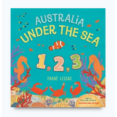Australia Under the Sea 1 2 3 By Frané Lessac