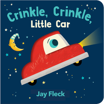 Crinkle, Crinkle, Little Car by Laurel Snyder/Jay Fleck