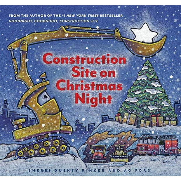 Construction Site on Christmas Night By Sherri Duskey Rinker