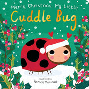 Merry Christmas, My Little Cuddle Bug By Nicola Edwards