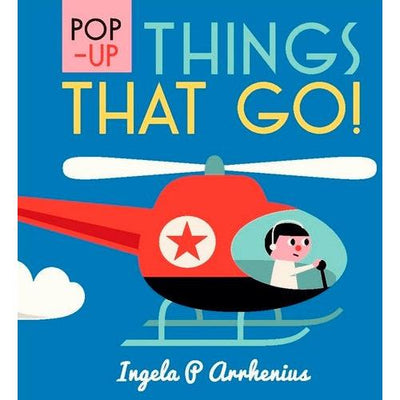 Pop-up Things That Go! By Ingela P. Arrhenius