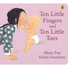 10 Little Fingers & 10 Little Toes By Mem Fox