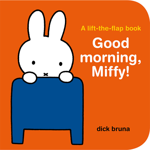 Good Morning, Miffy! by Dick Bruna